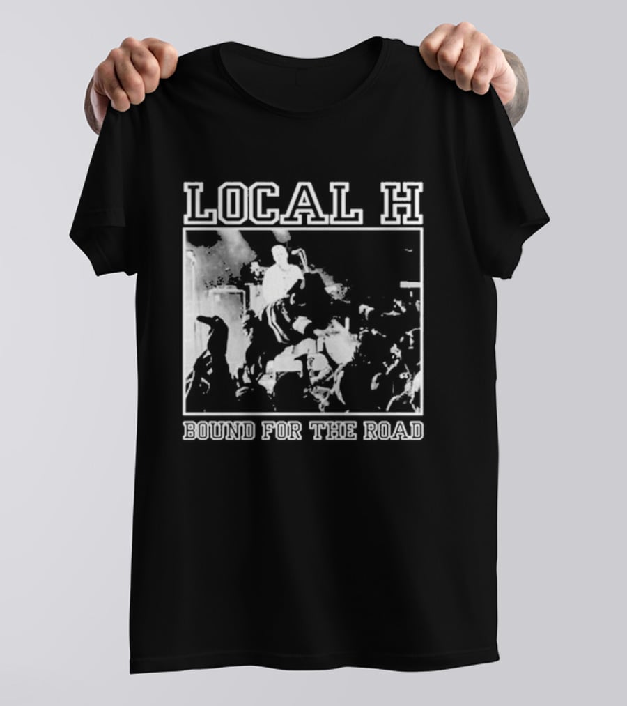 Local H Bound For The Floor Tour 2026 T-Shirt