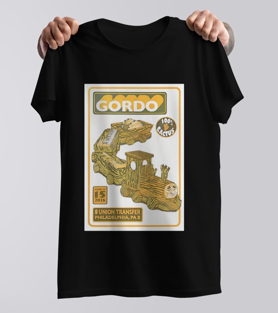 Gordo 100 Cactus Train Union Transfer Philadelphia PA March 15 2026 T-Shirt