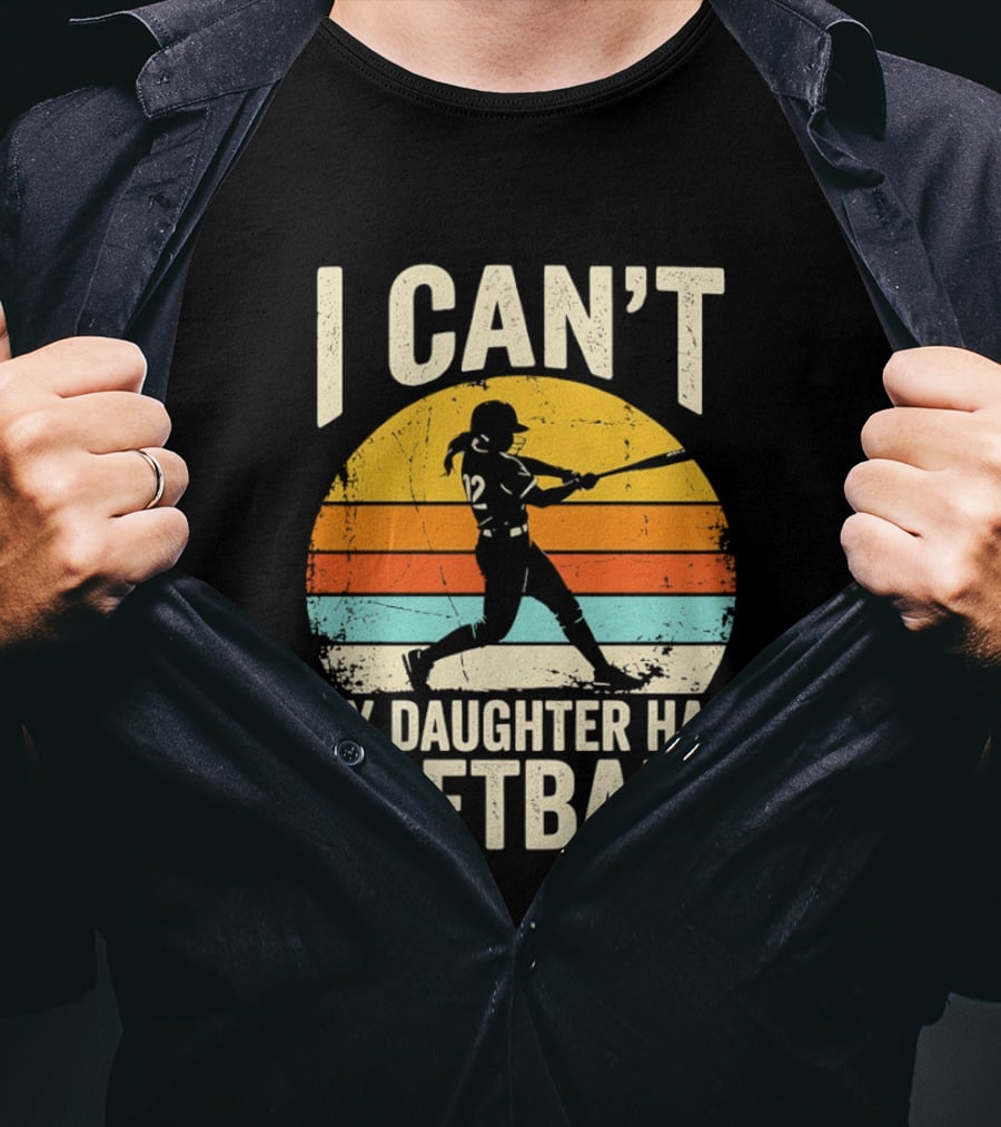 Softball Player 12 I Can't My Daughter Has Softball Sunset T-Shirt