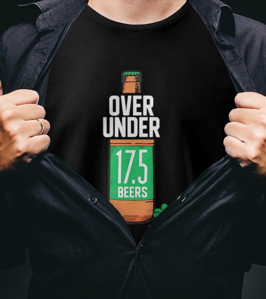 St Paddy's Over Under 17.5 Beers Bottle With Shamrock T-Shirt
