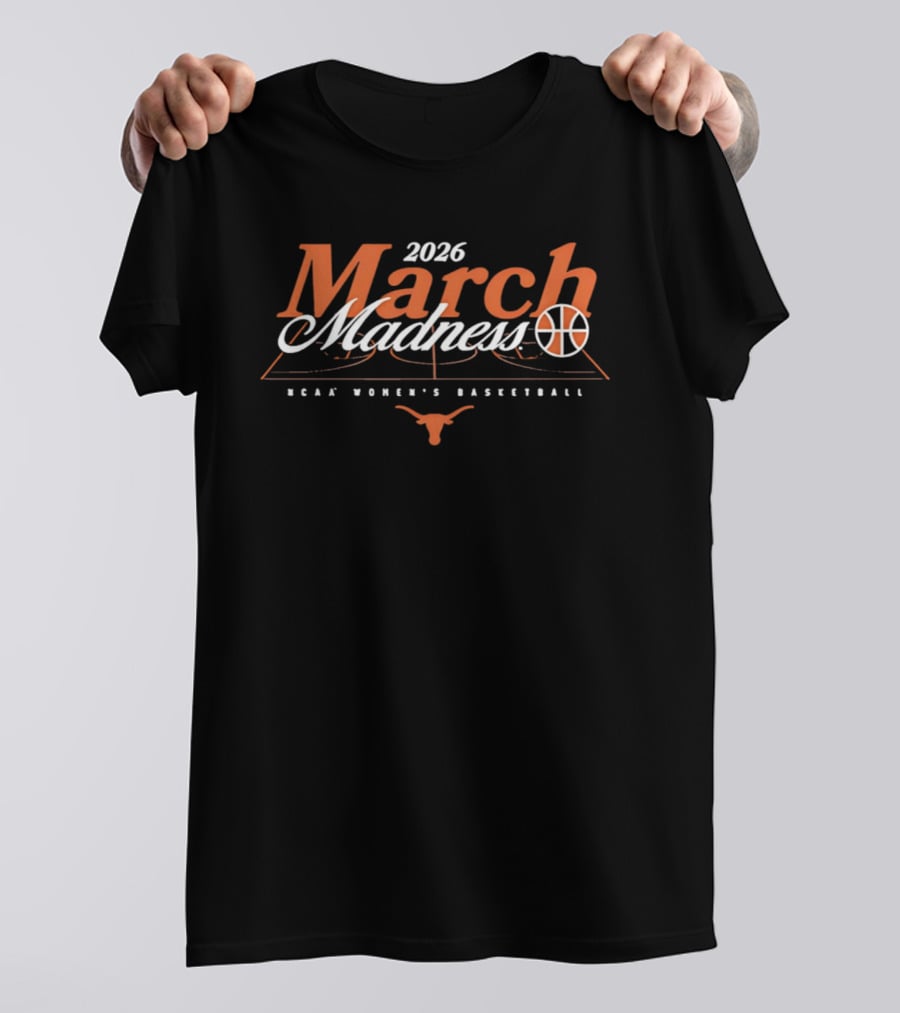 2026 March Madness NCAA Women's Basketball Longhorns T-Shirt