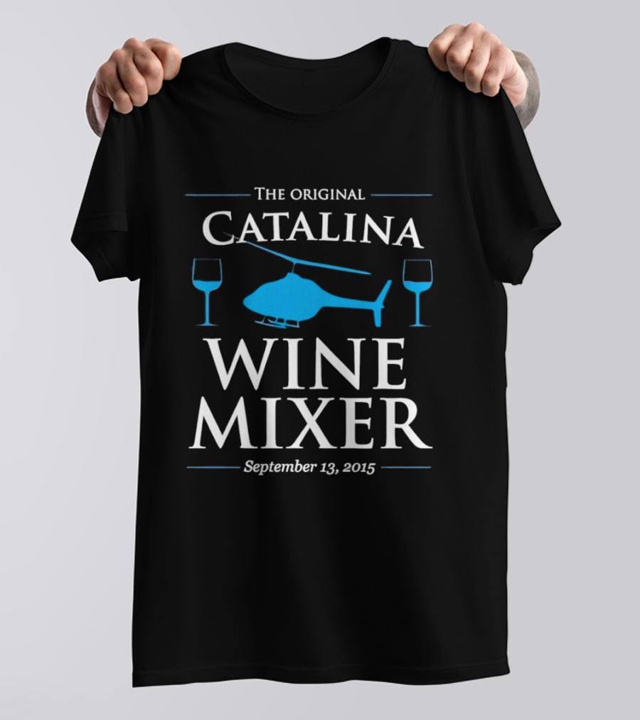 The Original Catalina Wine Mixer Helicopter Glasses September 13 2015 T-Shirt