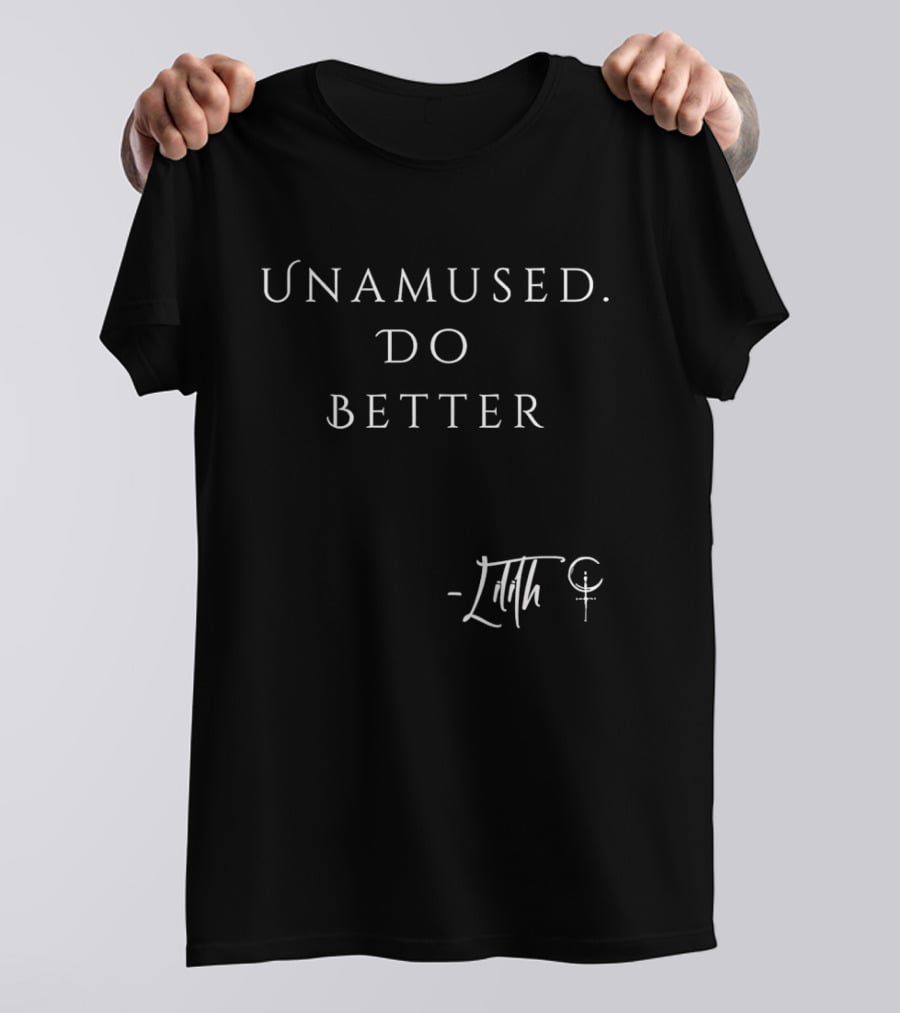 Unamused Do Better Edith Signature T-Shirt