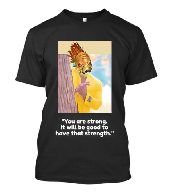 You Are Strong Murloc Character Yellow Suit Memorable Image T-Shirt