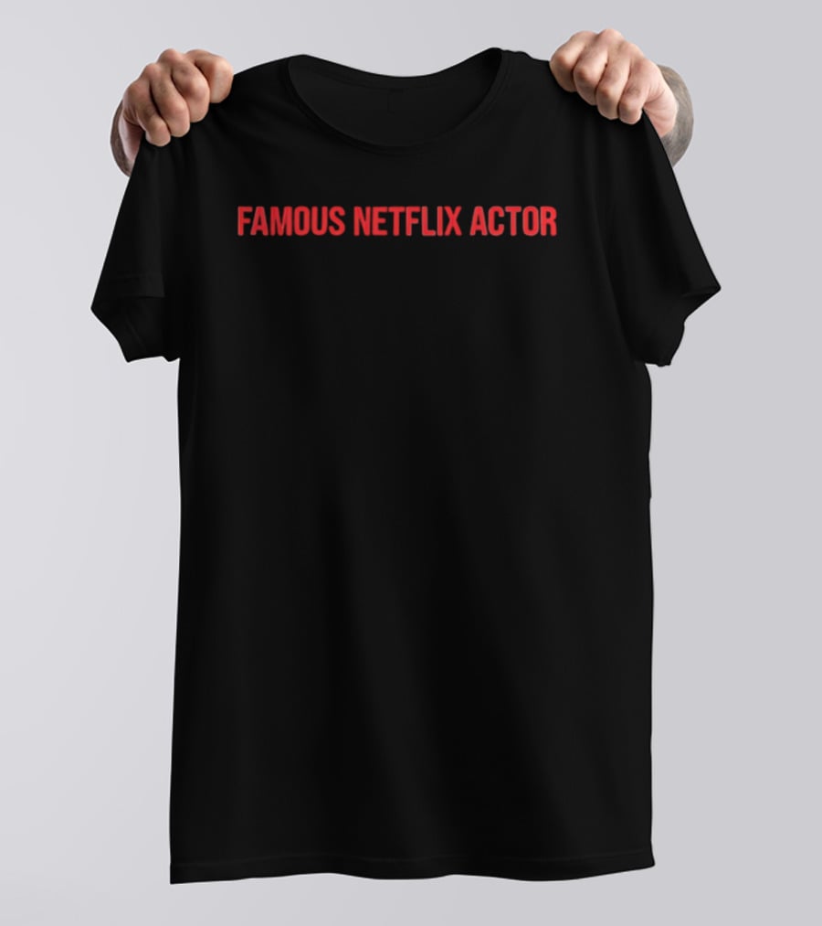 Famous Netflix Actor Bold Red Text 2026 T-Shirt