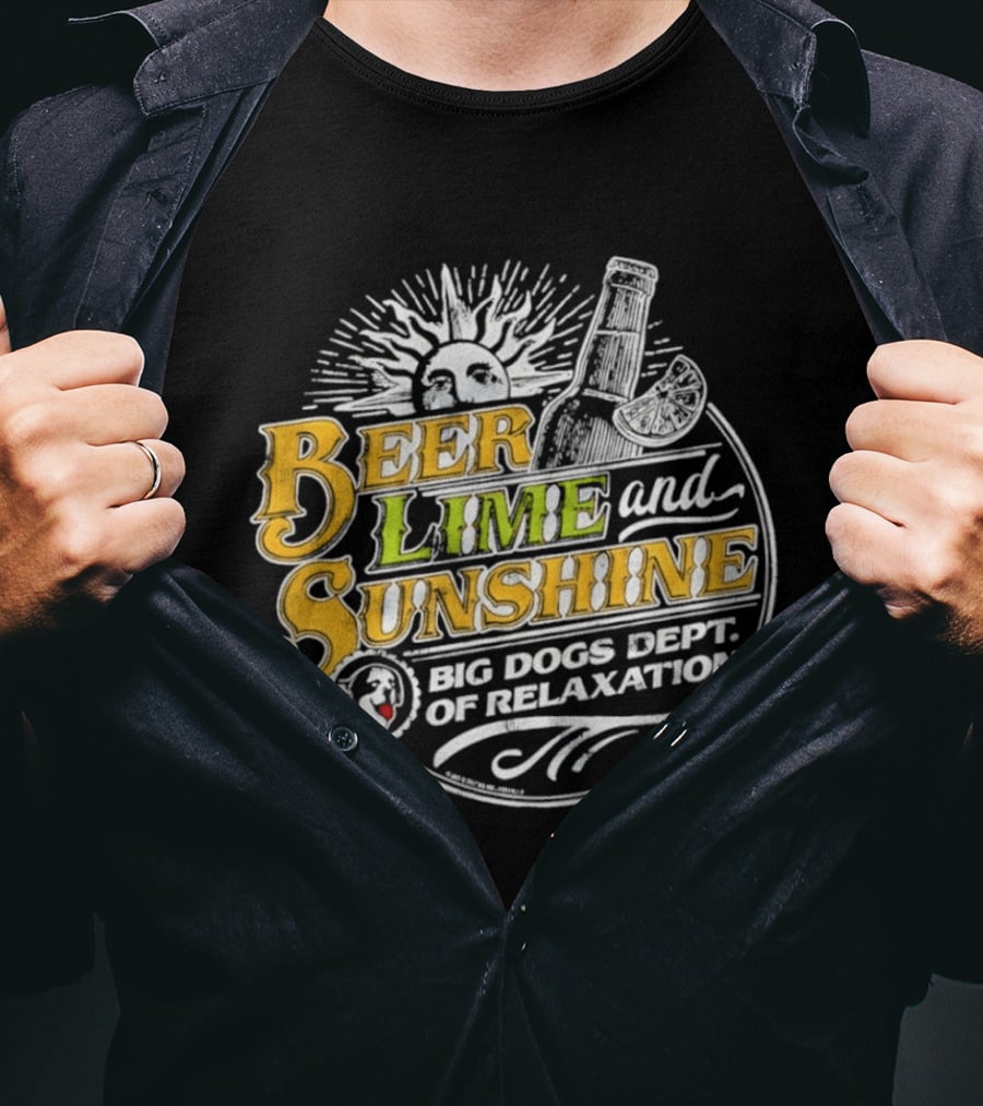 Beer Lime And Sunshine Big Dogs Dept Of Relaxation Sunburst And Drink T-Shirt