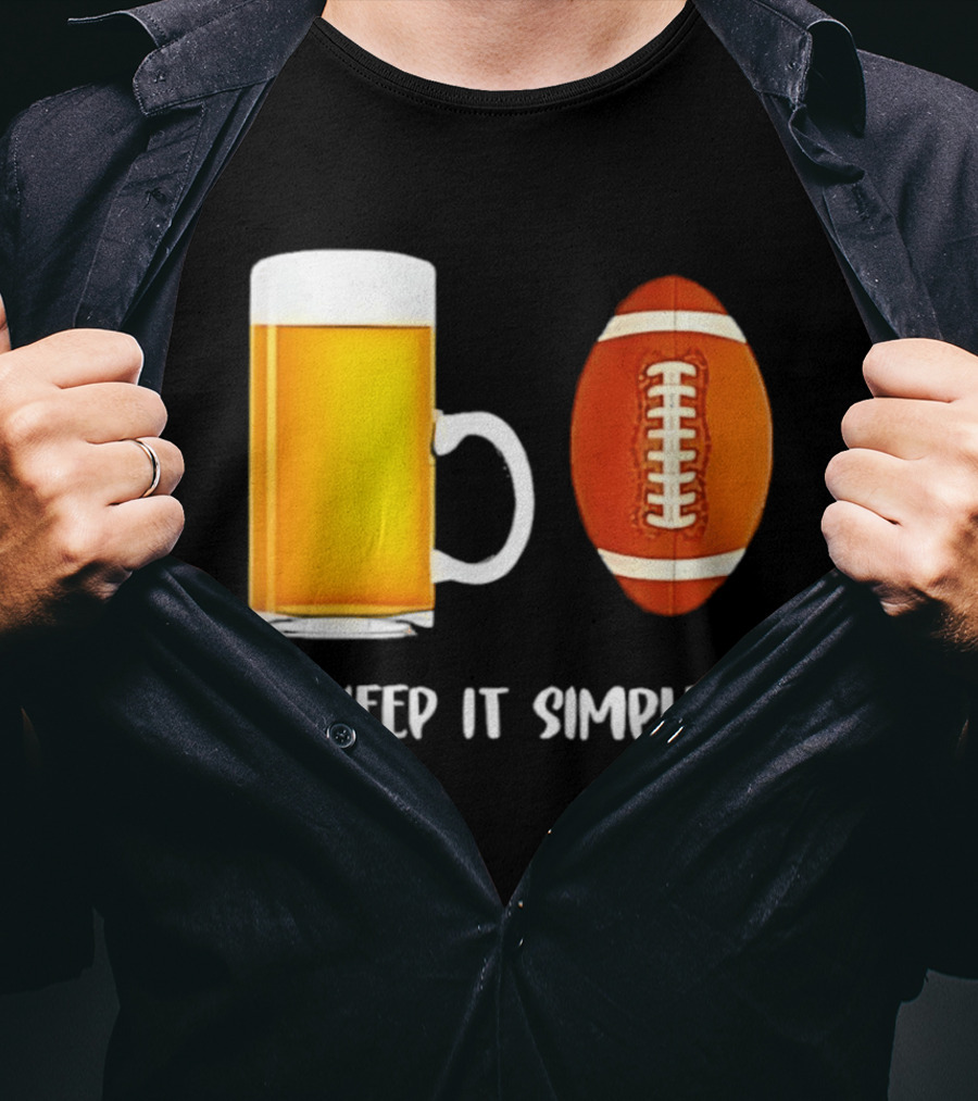 Beer Football Keep It Simple Tailgate Humor T-Shirt