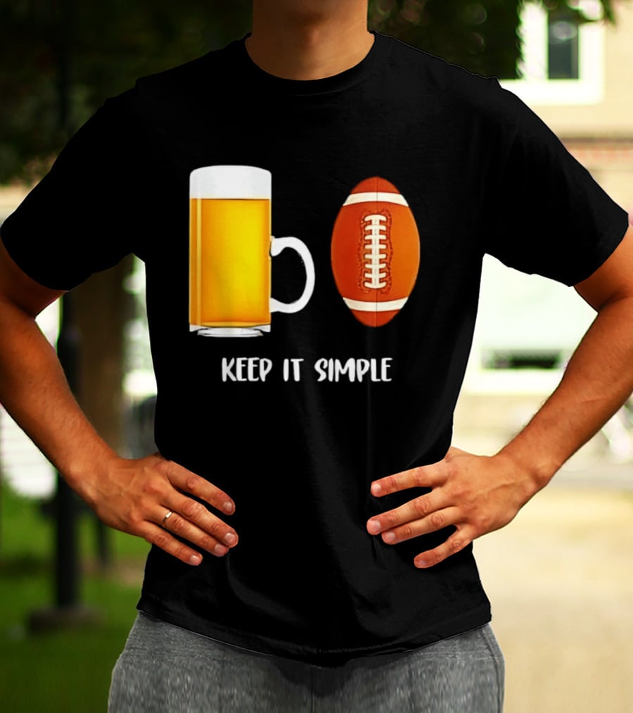 Beer Football Keep It Simple Tailgate Humor T-Shirt