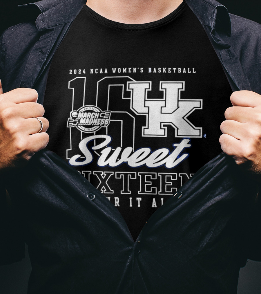Kentucky Wildcats 2024 NCAA Women's Basketball Sweet Sixteen Four It All March Madness T-Shirt