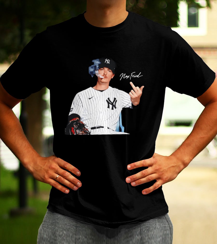 Max Fried New York Yankees Middle Finger Gesture Smoking 2026 T-Shirt