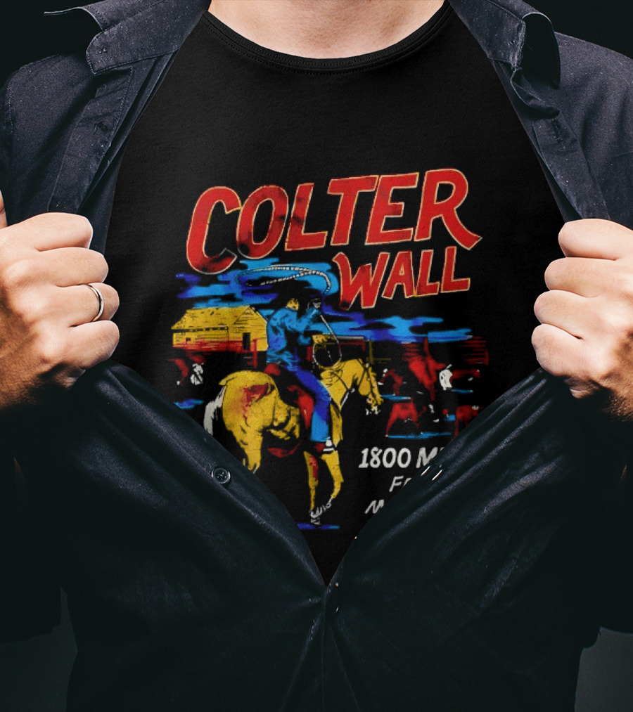 Colter Wall 1800 Miles From Music Row Cowboy Western Scene T-Shirt