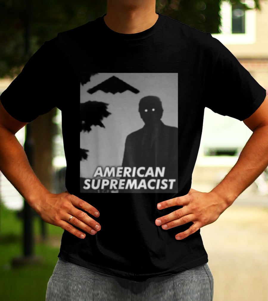 American Supremacist Donal Trump Silhouette Eyes B2 T-Shirt