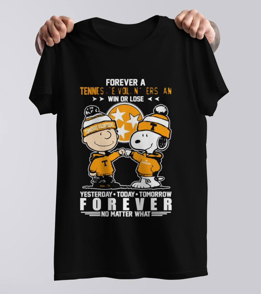 Tennessee Volunteers Snoopy And Charlie Brown Forever Win Or Lose Yesterday Today Tomorrow No Matter What T-Shirt
