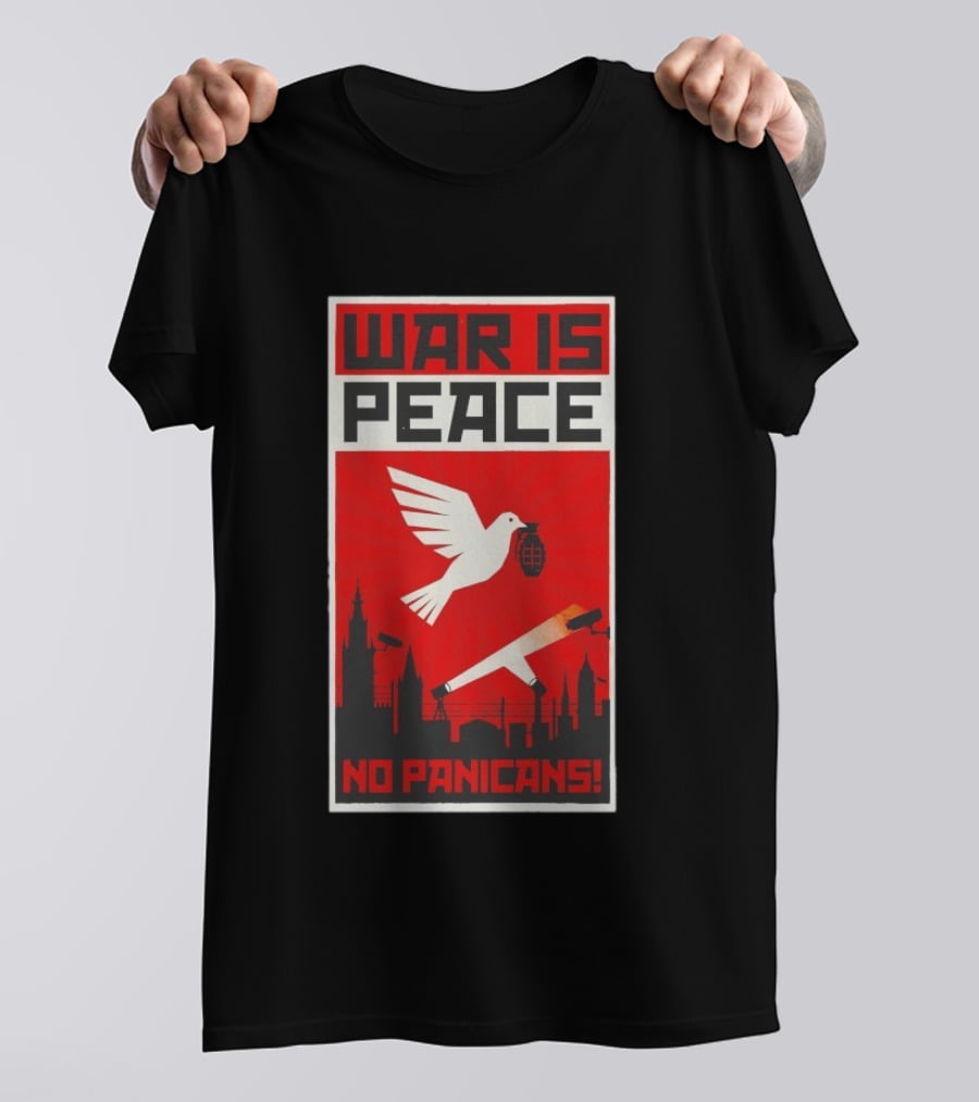 War Is Peace No Panicans Dove With Grenade And Cigarette Surveillance Cityscape T-Shirt