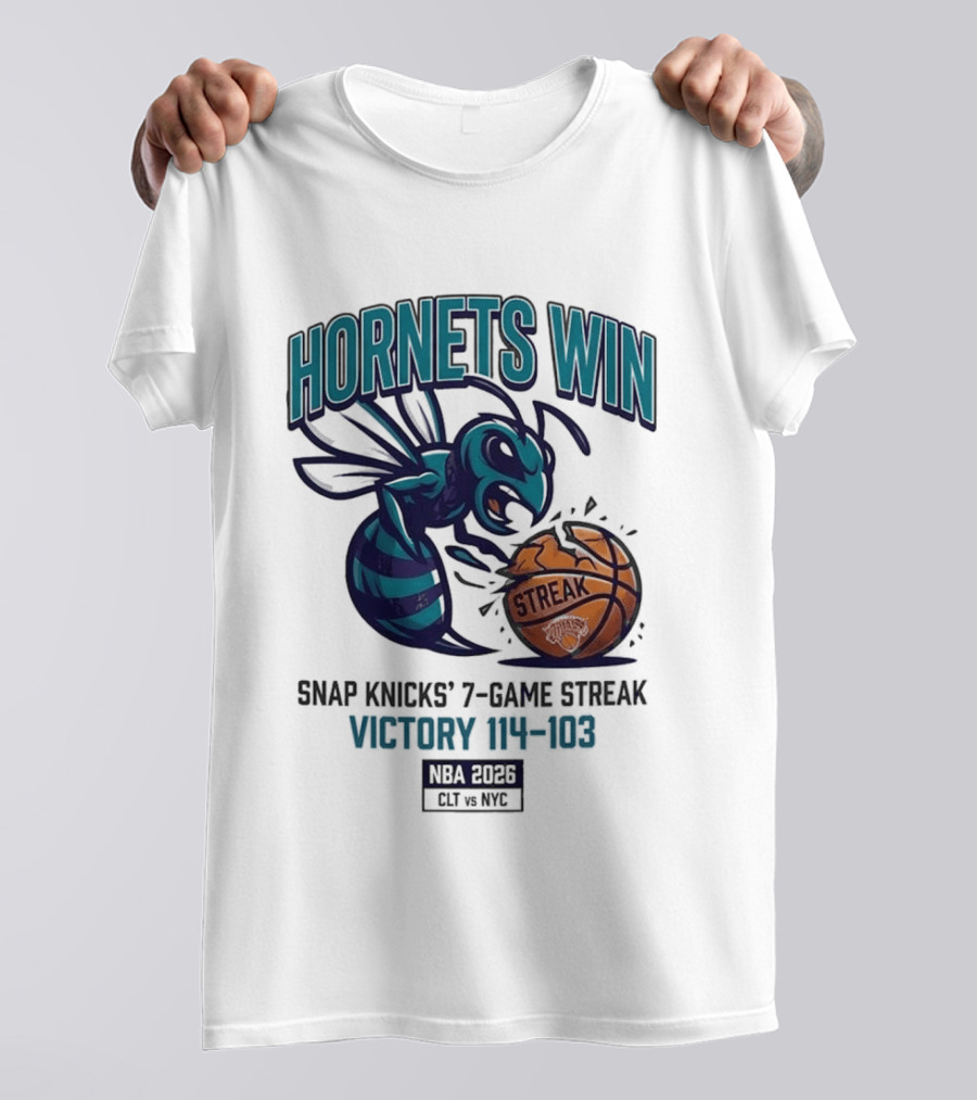 Hornets Win Snap Knicks' 7 Game Streak Victory 104 103 NBA 2026 CLT Vs NYK T-Shirt