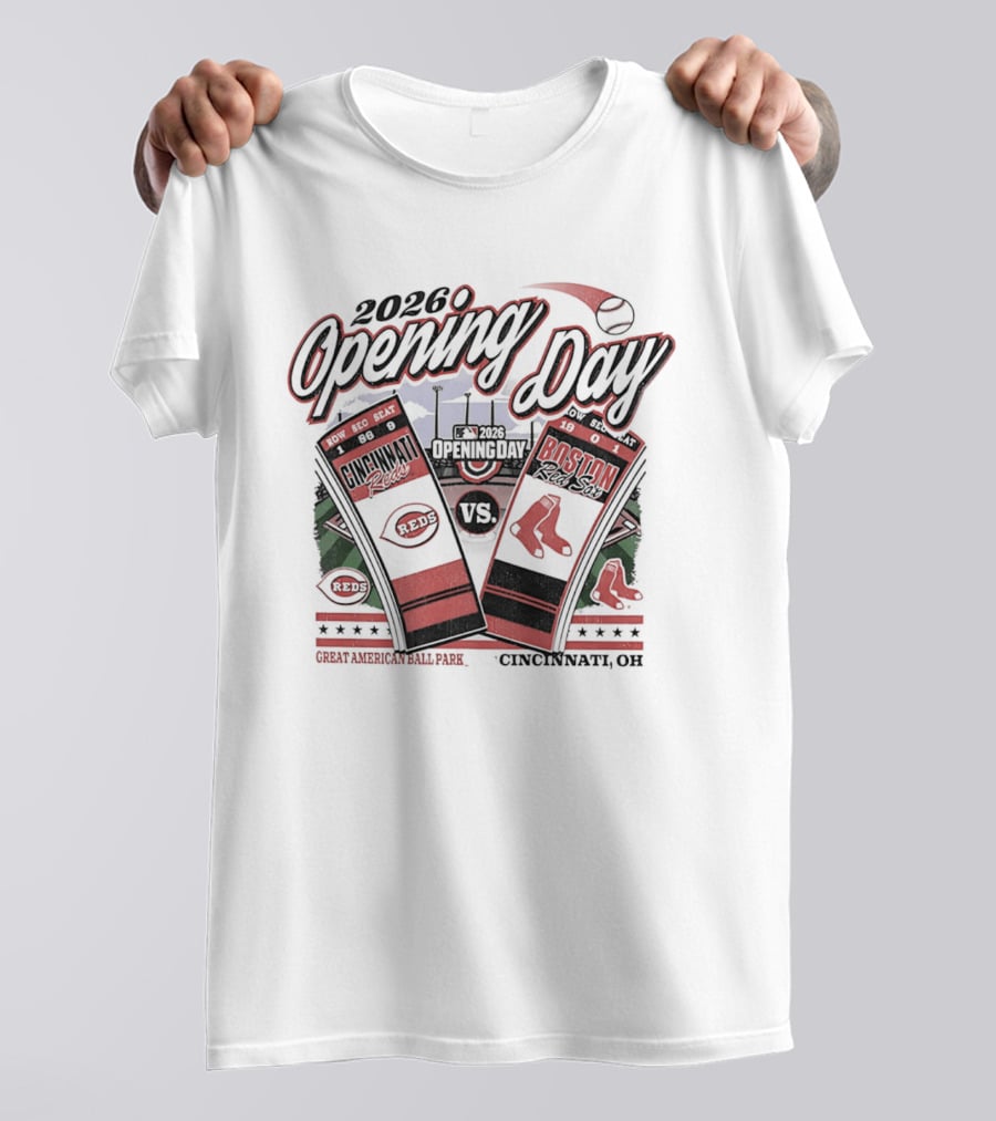 Cincinnati Reds Vs Boston Red Sox 2026 Opening Day MLB Ticket Cincinnati OH T-Shirt
