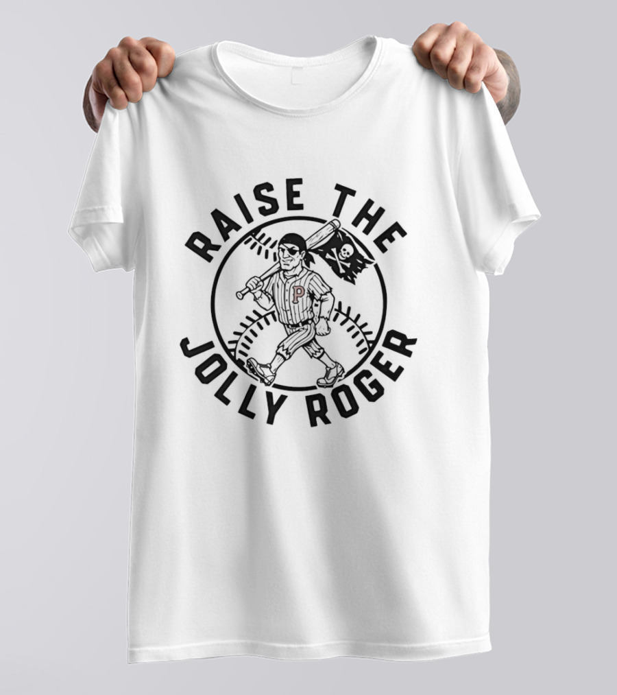 Pittsburgh Pirates Raise The Jolly Roger Baseball P T-Shirt