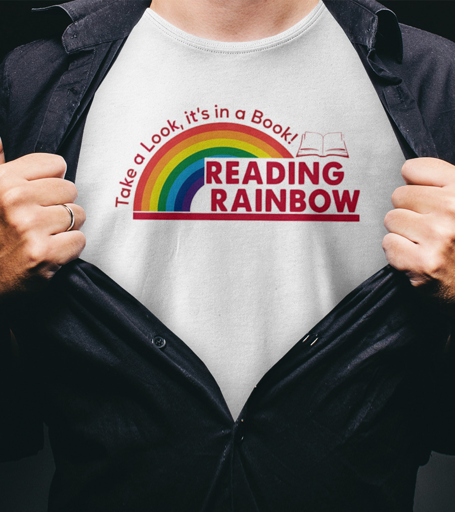 Reading Rainbow Take A Look It's In A Book Rainbow And Open Book T-Shirt