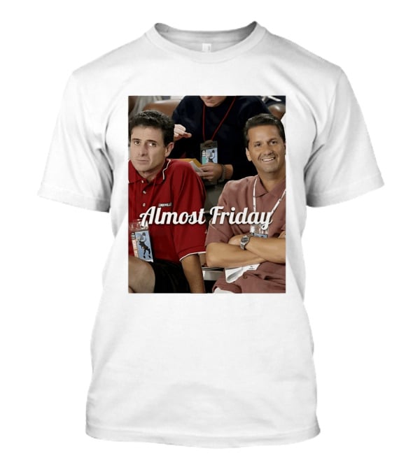 Rick Pitino John Calipari Louisville Almost Friday T-Shirt