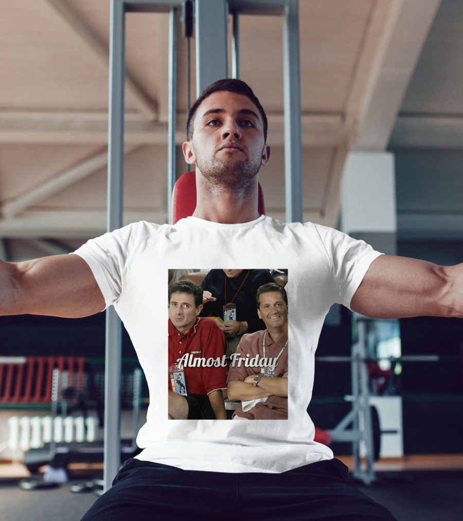 Rick Pitino John Calipari Louisville Almost Friday T-Shirt