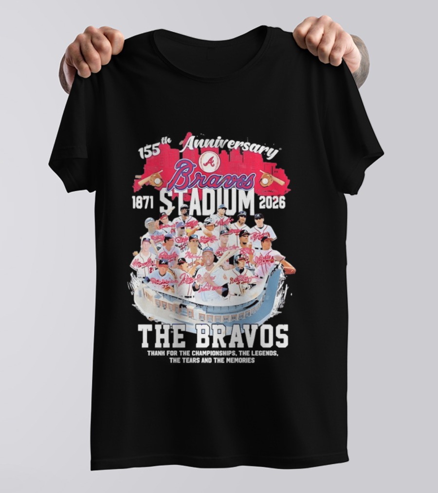 Atlanta Braves 155th Anniversary 1871 2026 Stadium The Bravos Legends Baseball Team Players T-Shirt
