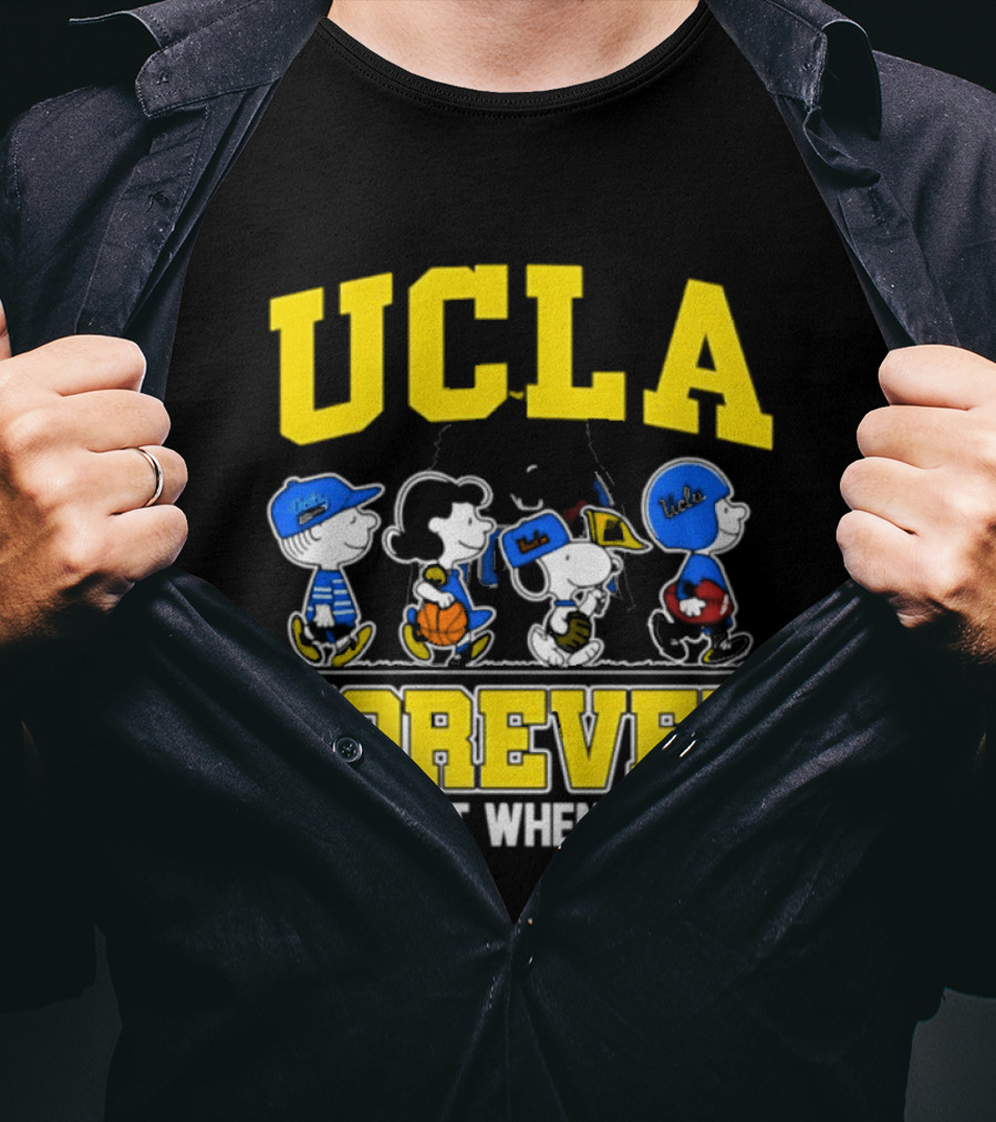 UCLA Bruins Forever Not Just When We Win Peanuts Cartoon Characters T-Shirt