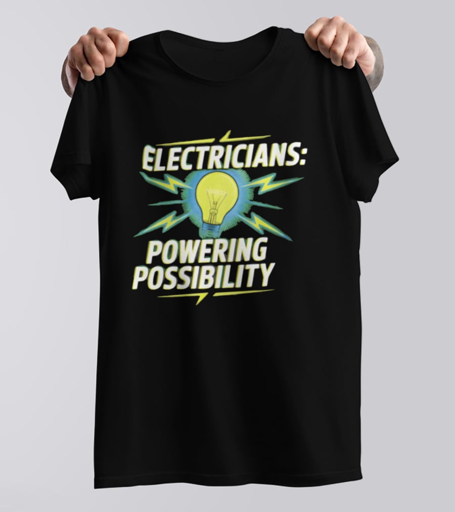 Electricians Light Bulb Highlighting Powering Possibility T-Shirt
