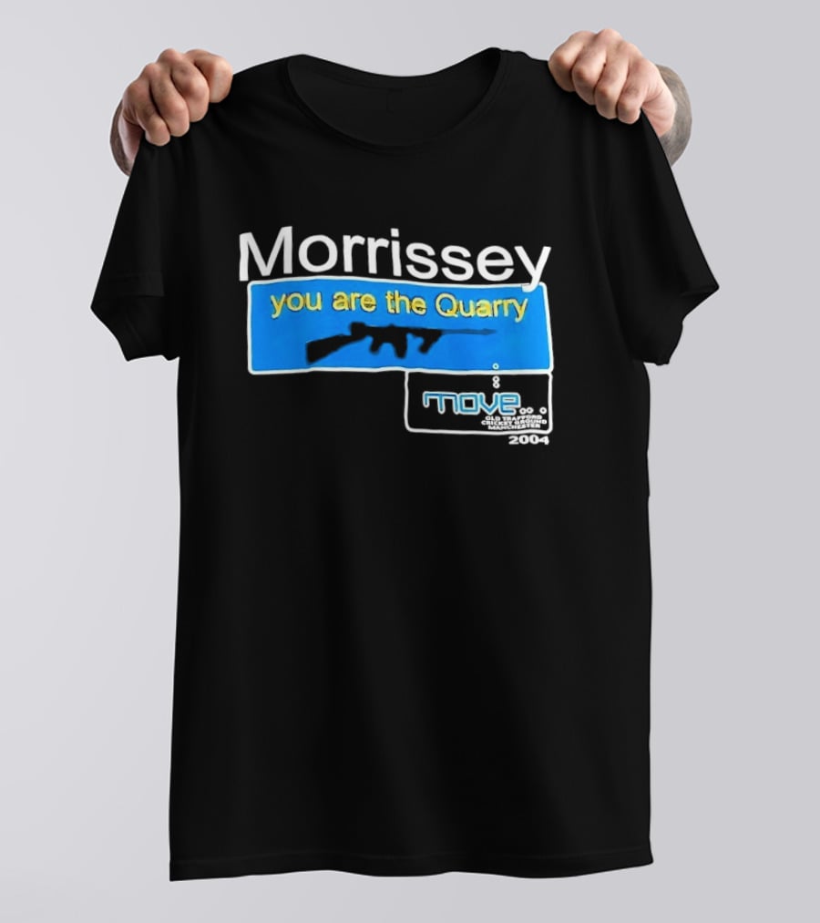 Morrissey You Are The Quarry Move T-Shirt