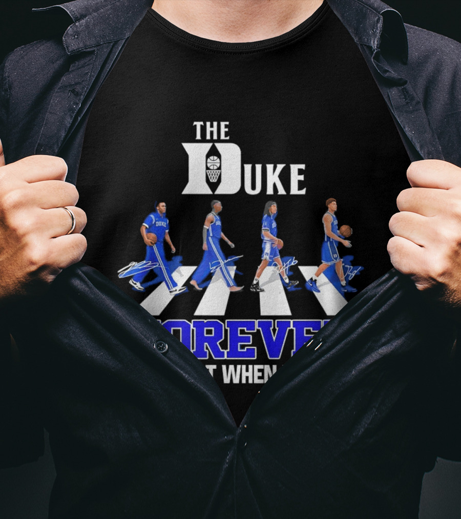 The Duke Blue Devils Forever Not Just When We Win Abbey Road Basketball Players T-Shirt