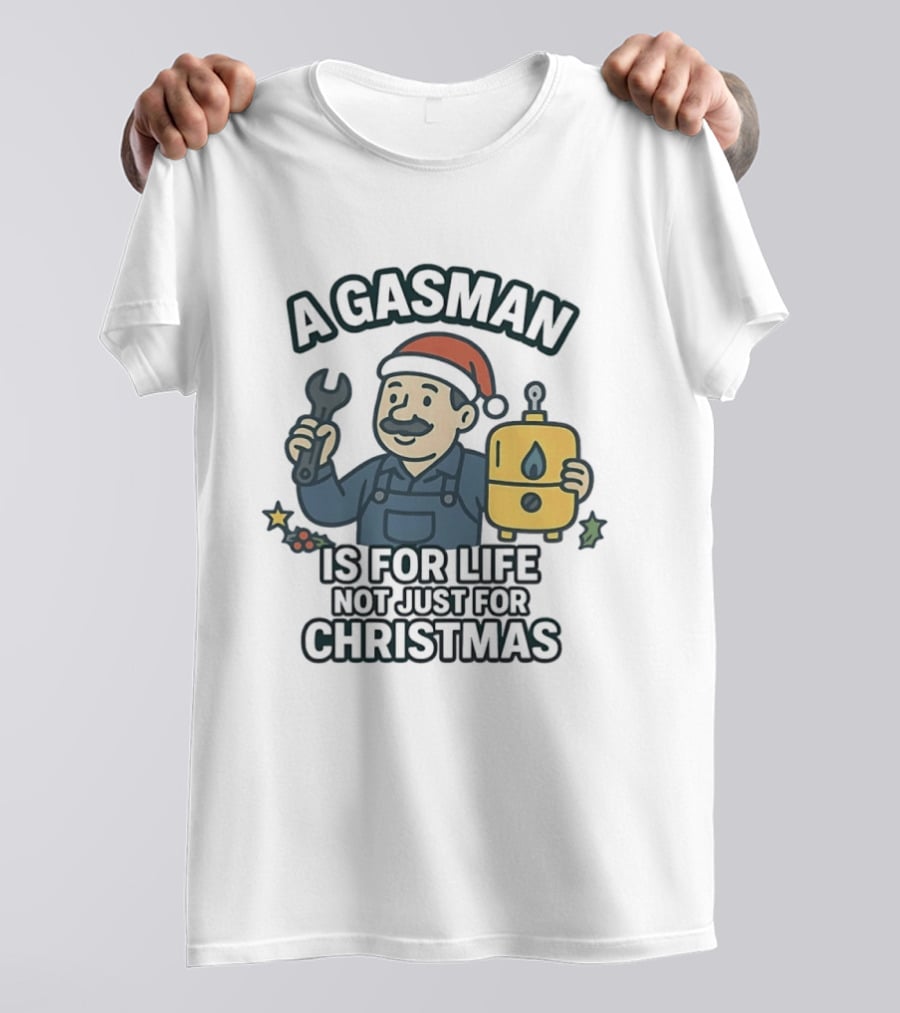A Gasman Is For Life Not Just For Christmas Festive Humor With Wrench And Gas Tank T-Shirt