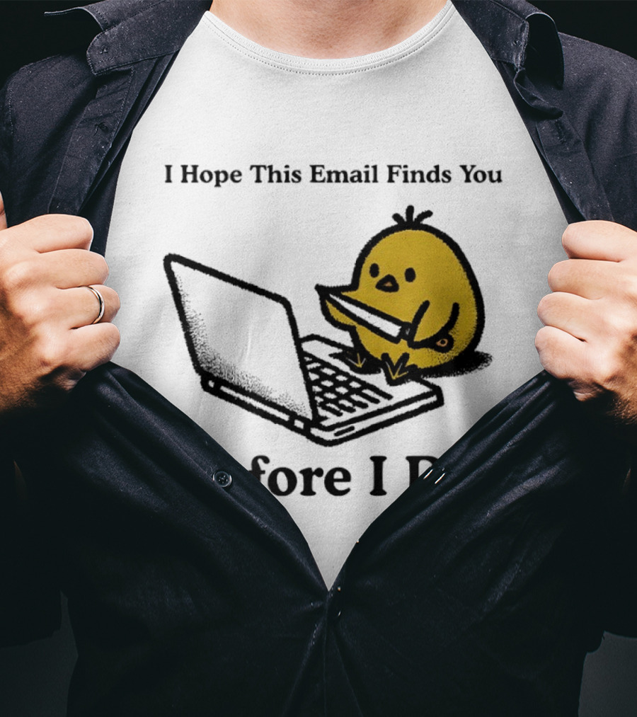 I Hope This Email Finds You Before I Do Chicken Knife Laptop T-Shirt