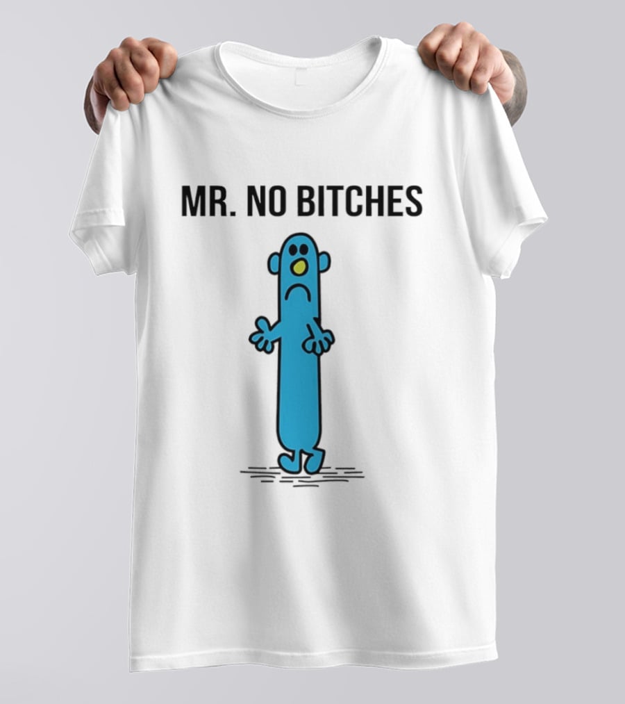 Mr No Bitches Roger Hargreaves Mr Men T-Shirt