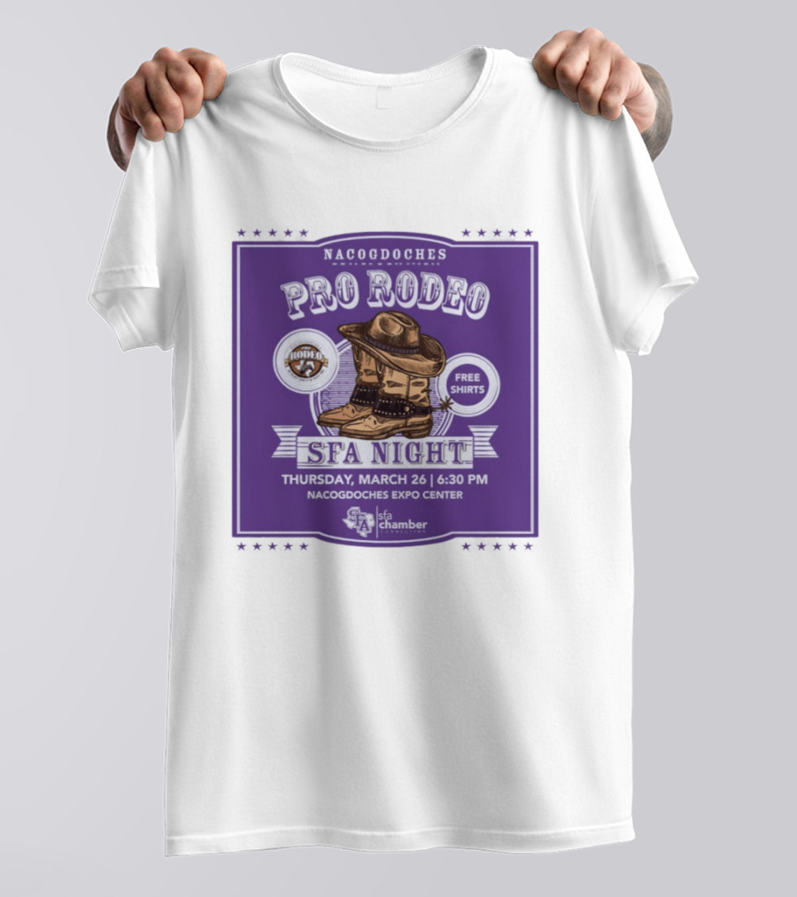 Nacogdoches Pro Rodeo SFA Night Free S March 26 6:30 PM Expo Center T-Shirt