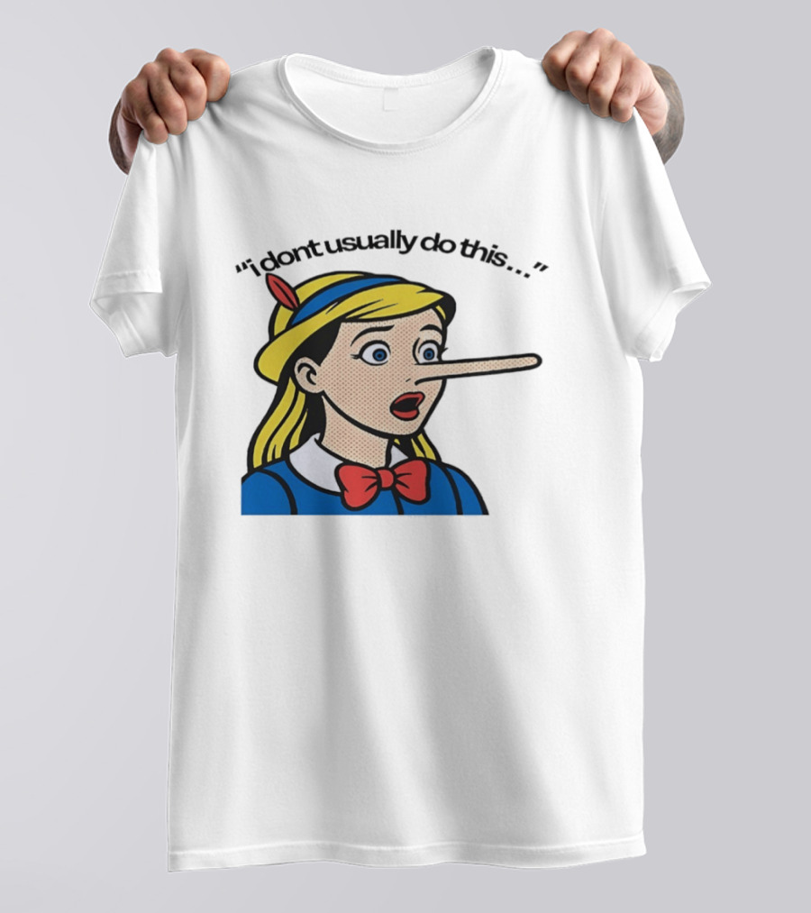 I Don't Usually Do This Cartoon Long Nosed T-Shirt
