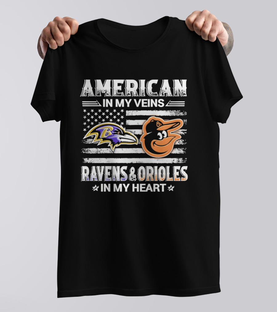 American In My Veins Ravens Orioles In My Heart USA Flag T-Shirt