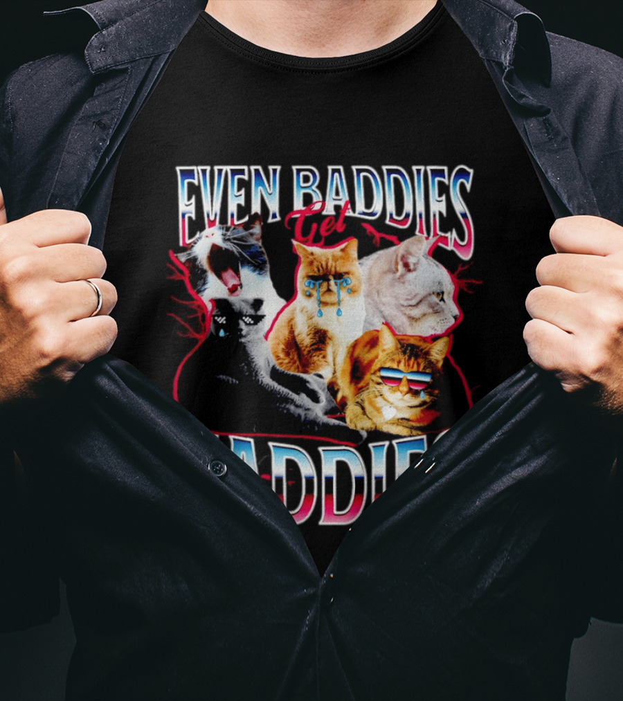 Even Baddies Get Saddies Cat Crying Humor T-Shirt