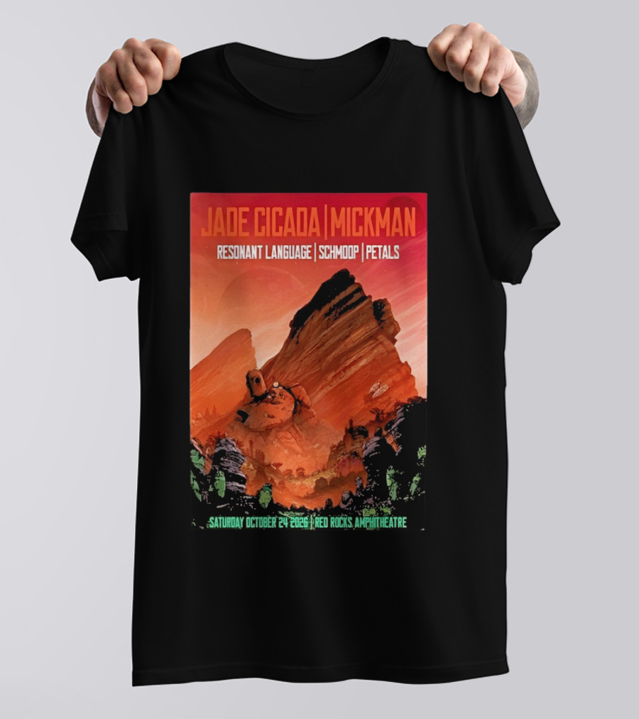 Jade Cicada Mickman Red Rocks Amphitheatre October 24 2026 Resonant Language Schmoop Petals T-Shirt