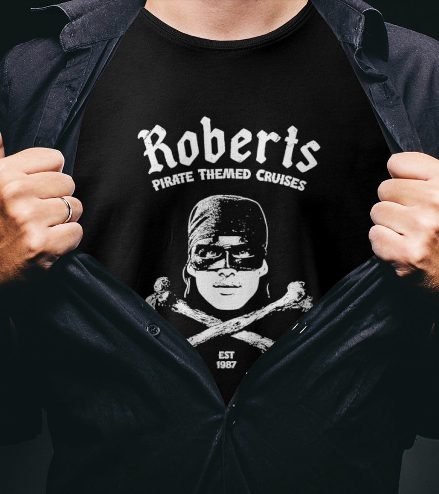 Roberts Pirate Themed Cruises Skull And Crossbones Est 1987 T-Shirt