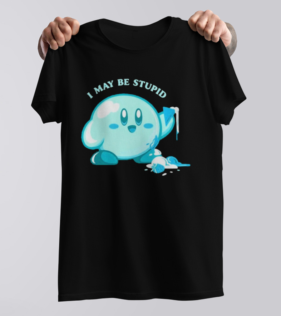 I May Be Stupid Kirby Ice Cream Cake Eating Berry T-Shirt