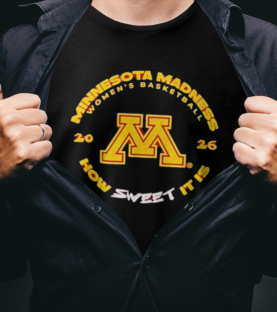 Minnesota Madness Women's Basketball 2026 How Sweet It Is T-Shirt