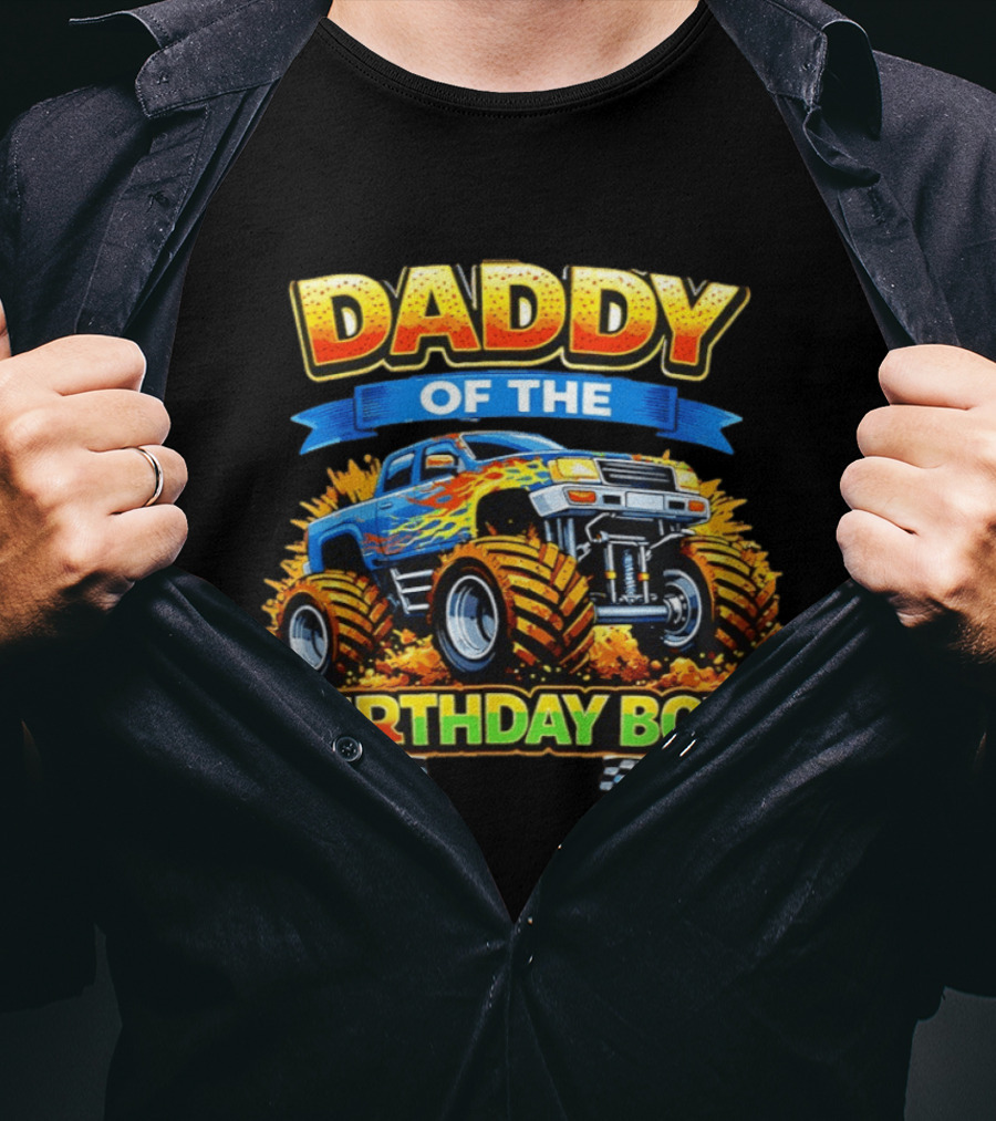 Daddy Of The Birthday Boy Monster Truck T-Shirt