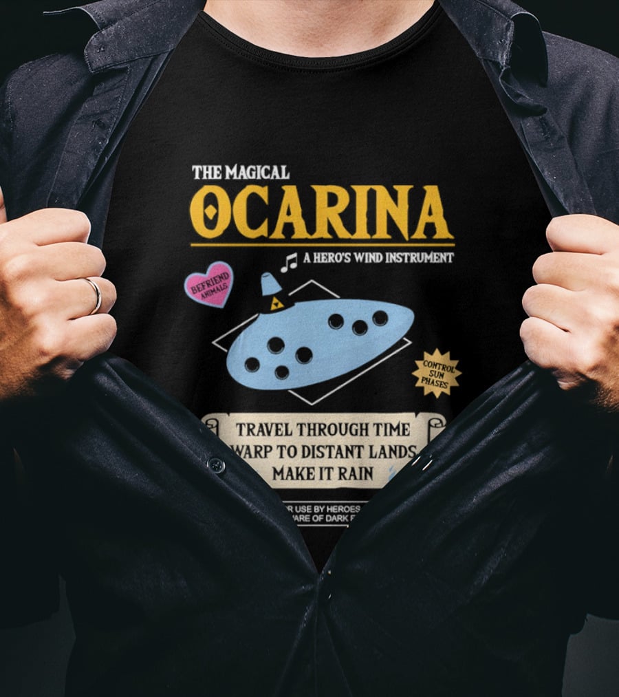 The Magical Ocarina A Hero's Wind Instrument Control Sun Phases Travel Through Time Warp To Distant Lands Make It Rain T-Shirt