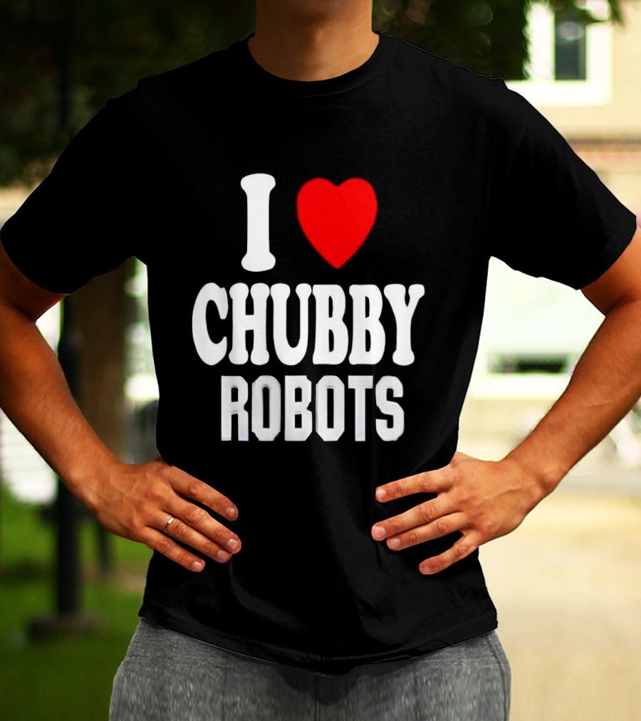 I Love Heart Chubby Robots T-Shirt