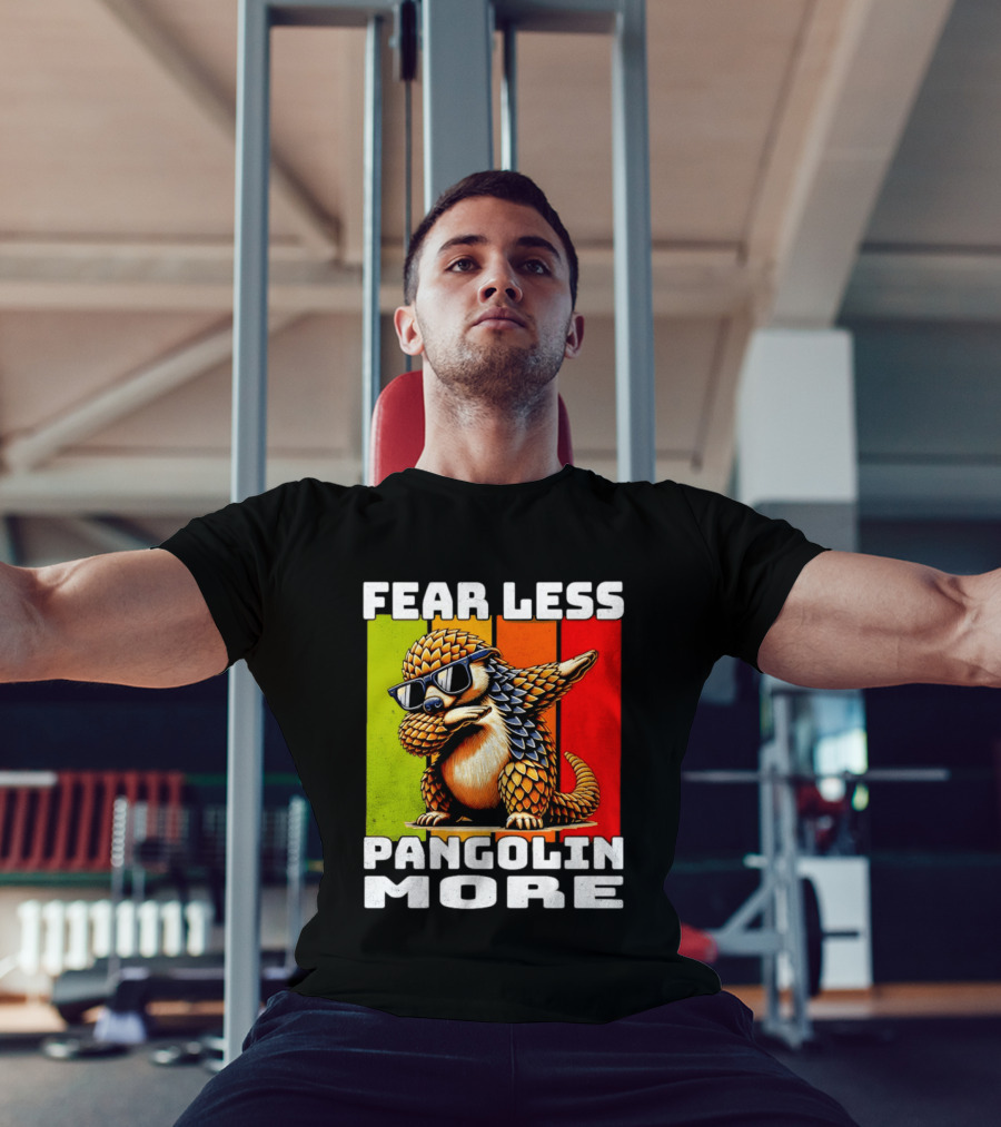 Fear Less Pangolin More Dabbing Sunglasses T-Shirt