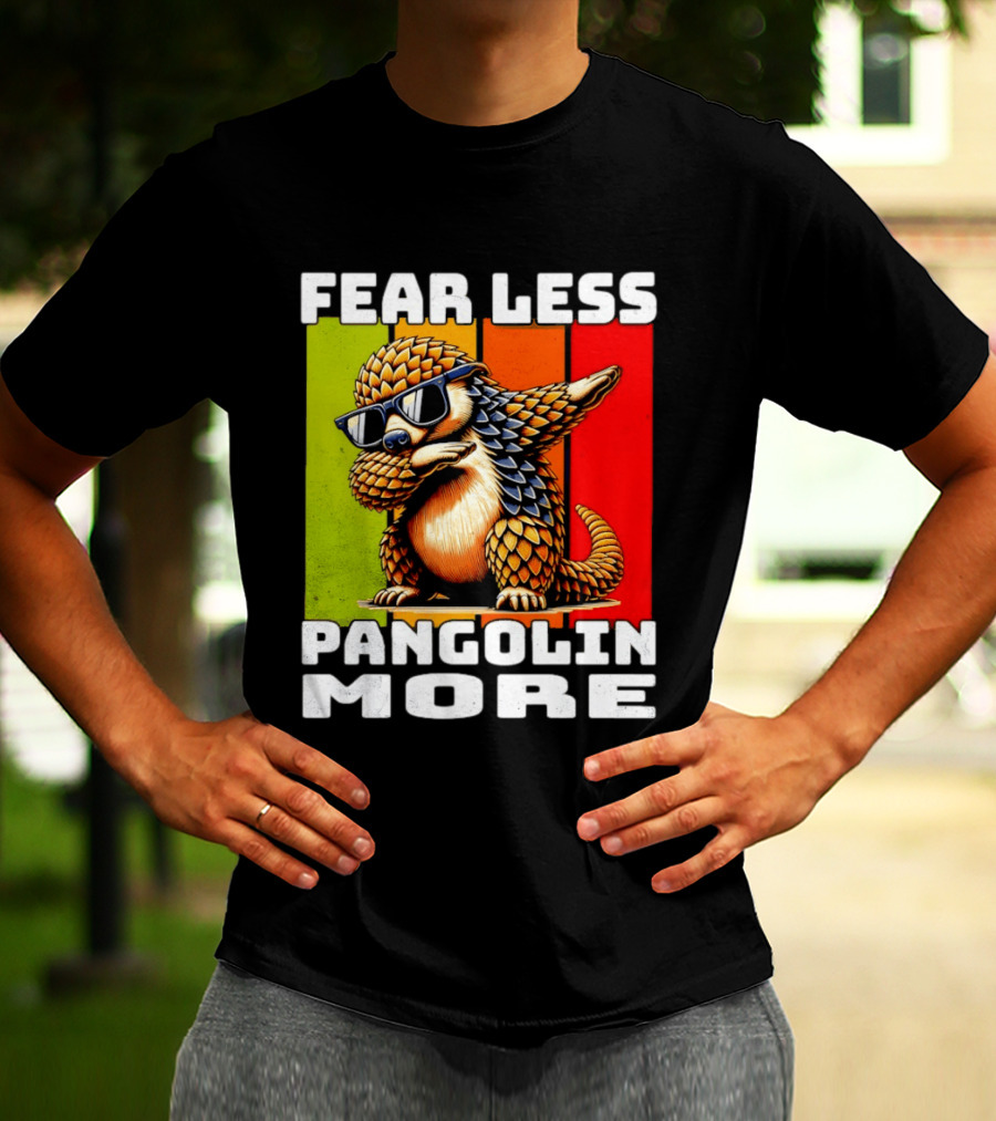 Fear Less Pangolin More Dabbing Sunglasses T-Shirt