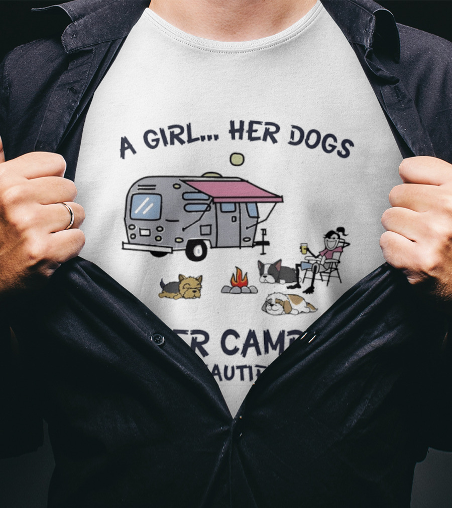 A Girl Her Dogs And Her Camper It's A Beautiful Thing Camping Adventure T-Shirt