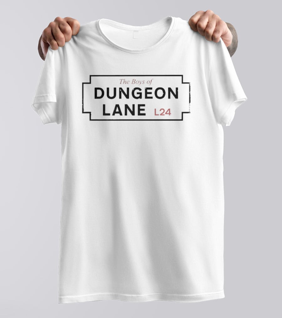 The Boys Of Dungeon Lane L24 T-Shirt
