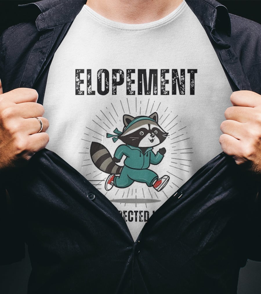 Elopement Running Raccoon The Unexpected Workout T-Shirt