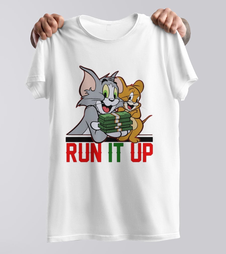 Tom And Jerry Holding Money Run It Up T-Shirt
