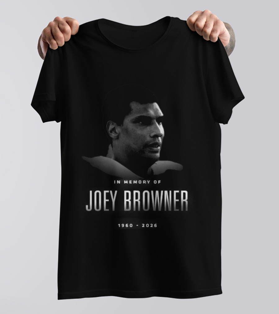 In Memory Of Joey Browner 1960 2026 NFL Legend T-Shirt